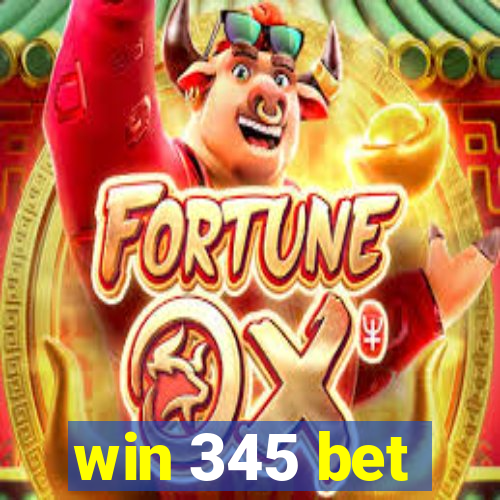 win 345 bet